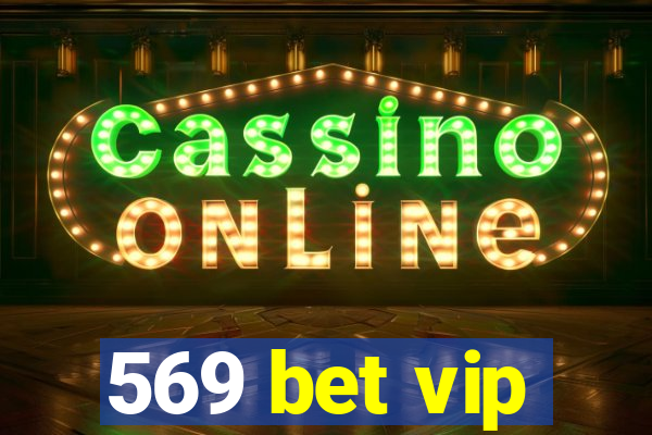 569 bet vip